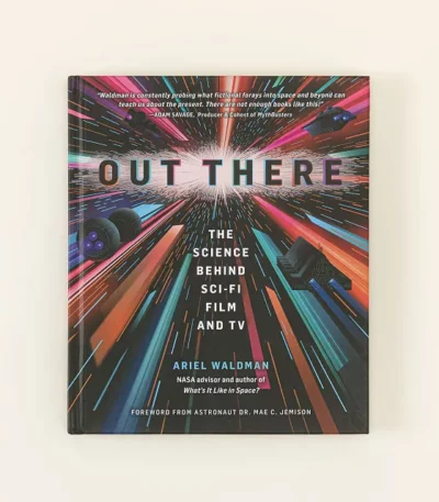 Out There - The Science Behind Sci-fi Film & Tv