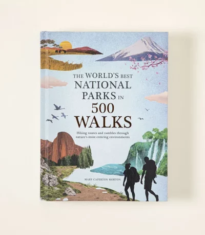 The World's Best National Parks In 500 Walks
