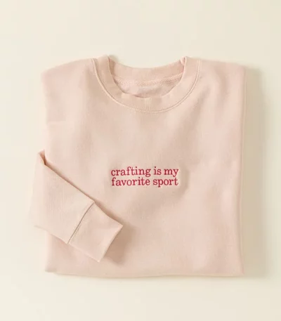 Crafting Is My Favorite Sport Sweatshirt
