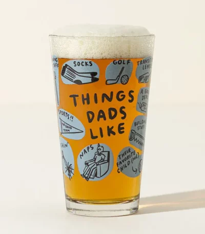 Things Dads Like Pint Glass