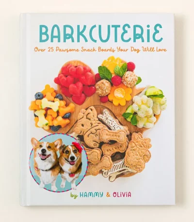 Barkcuterie Pawesome Pup Snack Cookbook